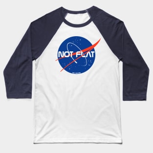 Not flat Baseball T-Shirt